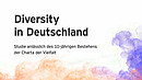 Studie anlässlich des 10-jährigen Bestehens der Charta der Vielfalt